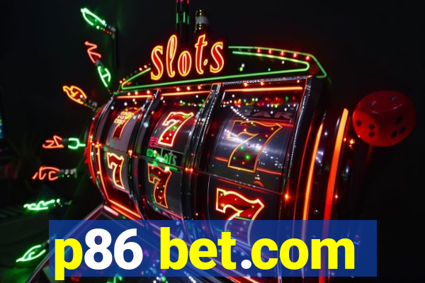 p86 bet.com